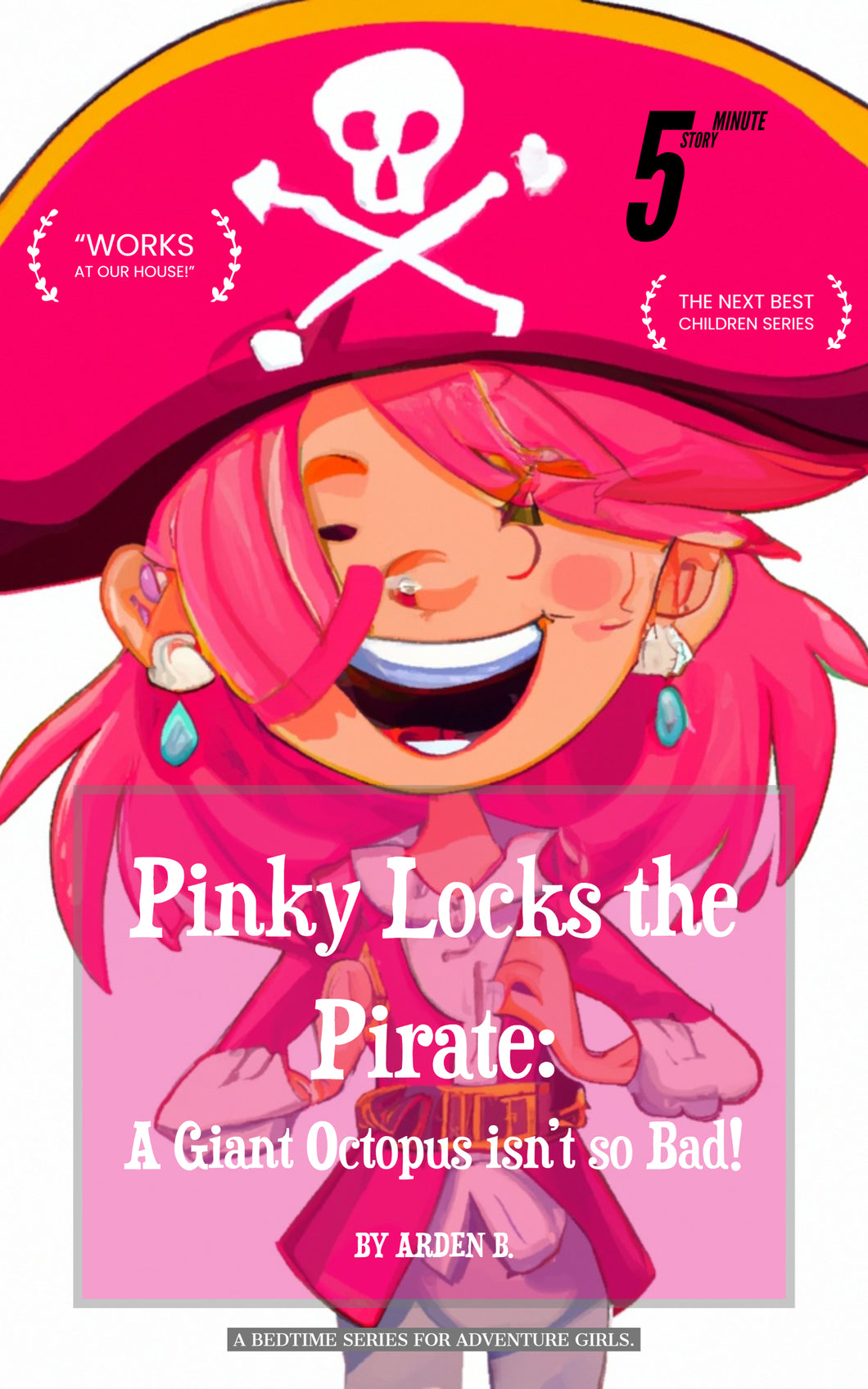 Pinky Locks the Pirate: A Giant Octopus isn't so Bad!